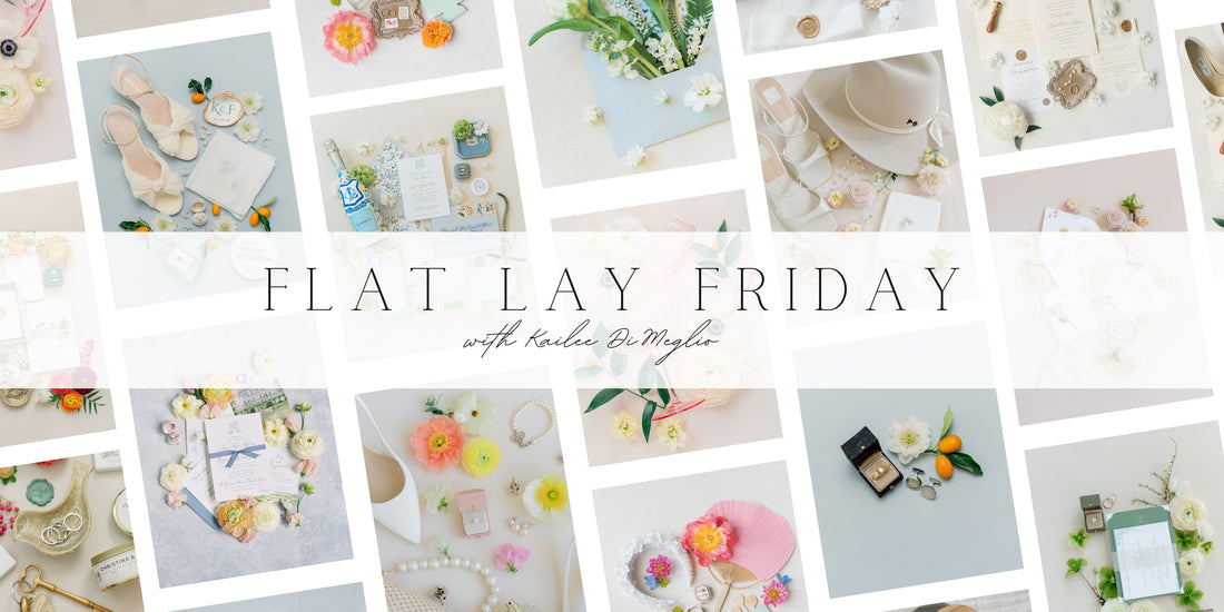 Flat Lay Friday Featuring Kailee DiMeglio Photography